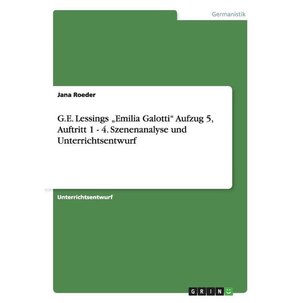 Szenenanalyse und Unterrichtsentwurf für Lessings "Emilia Galotti