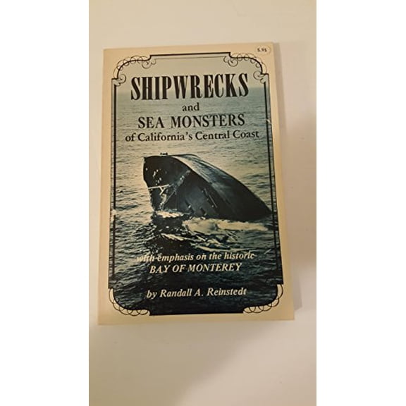 Pre-Owned Shipwrecks and Sea Monsters of California's Central Coast (Paperback) 0933818025 9780933818026