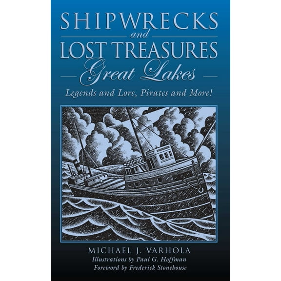 Shipwrecks and Lost Treasures: Great Lakes: Legends And Lore, Pirates And More!, (Paperback)