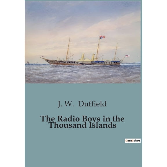 The Radio Boys in the Thousand Islands, (Paperback)