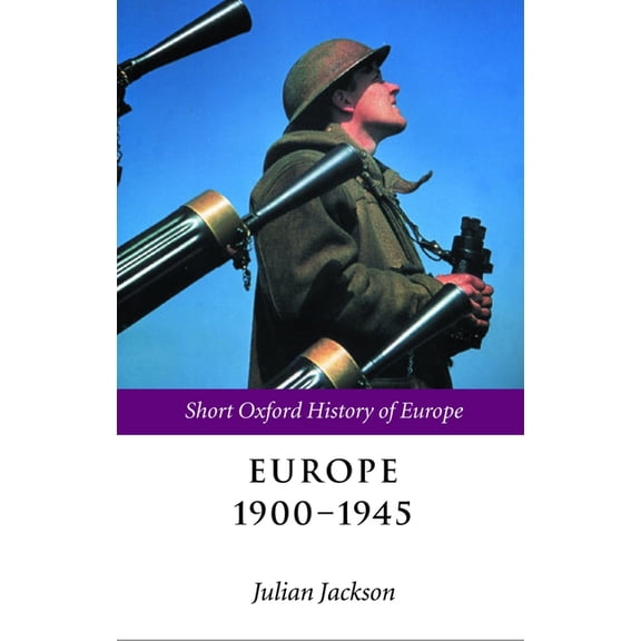 Short Oxford History of Europe Europe 1900-1945, (Paperback)