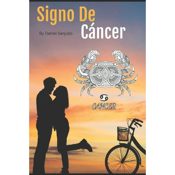 Signo De Cáncer: Todo lo que quieras saber sobre el Signo De Cáncer (Paperback)