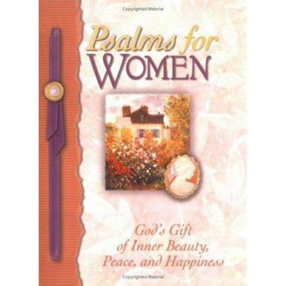Pre-Owned Psalms for Women: God's Gift of Joy and Encouragement, Inner Beauty, Peace, and Happiness (Hardcover) 156292835X 9781562928353