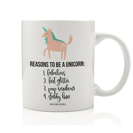 Reasons to Be A Unicorn Coffee Mug Present Funny Mythical Magical Glitter Farts Rainbow Poop Horse Birthday Christmas Gift Daughter Female Friend Coworker 11oz Ceramic Tea Cup by Digibuddha (Best Christmas Gifts For Female Coworkers)