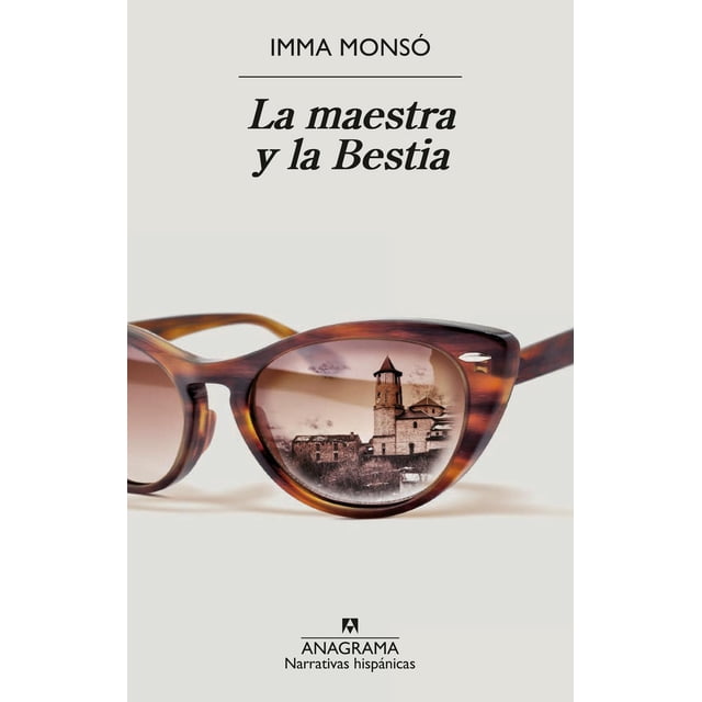 Libro La Maestra Y La Bestia Tapa Blanda, Autor Imma Monso, Editorial Anagrama