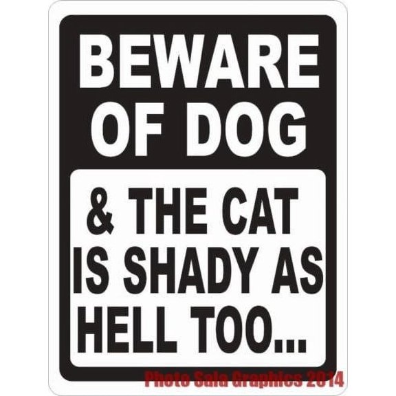 Beware of Dog & The Cat is Shady as Hell Too Sign