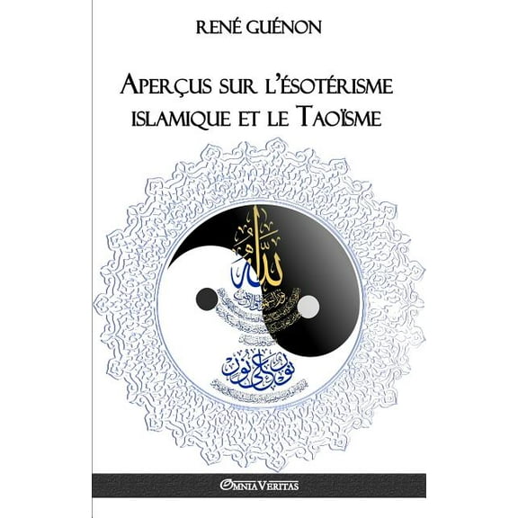 AperÃ§us sur l'Ã©sotÃ©risme islamique et le TaoÃ¯sme, (Paperback)