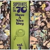SUPER HITS OF THE '70S: HAVE A NICE DAY, VOL. 3