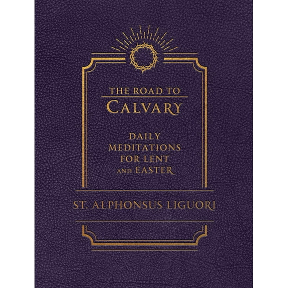 The Road to Calvary, (Hardcover)