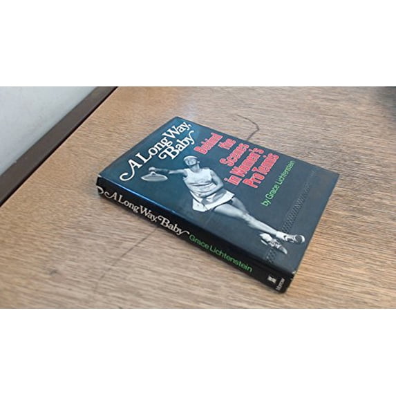 Pre-Owned A long way, baby;: Behind the scenes in women's pro tennis (Hardcover) 0688002633 9780688002633