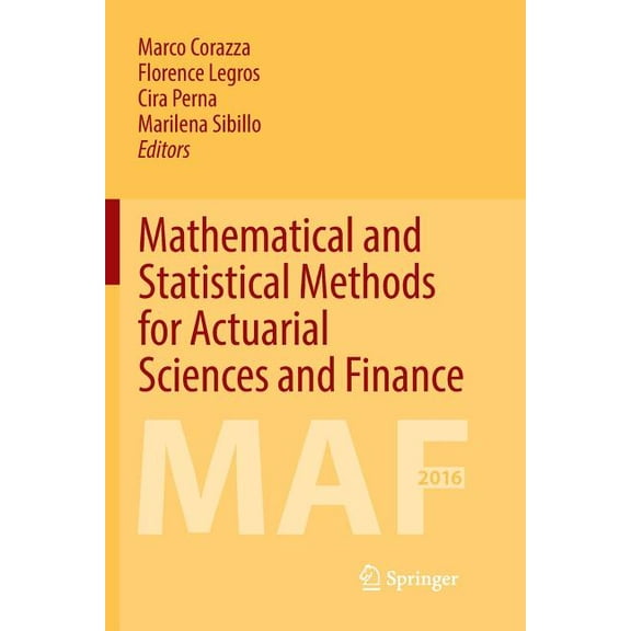 Mathematical and Statistical Methods for Actuarial Sciences and Finance: Maf 2016, (Paperback)