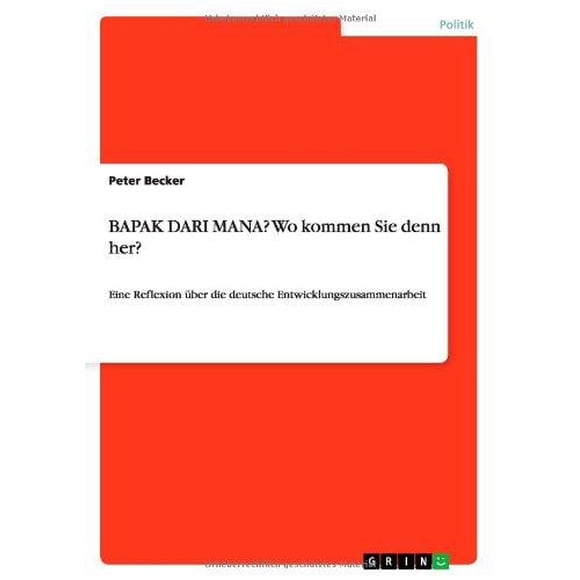 Bapak Dari Mana? Wo Kommen Sie Denn Her?