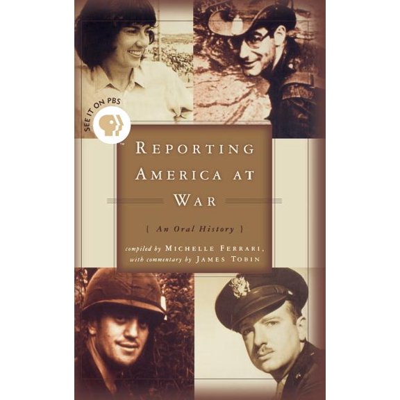 Reporting America at War: An Oral History, (Hardcover)