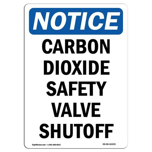 SignMission OS-NS-A-710-V-10439 7 x 10 in. OSHA Notice Sign - Carbon Dioxide Safety Valve Shutoff