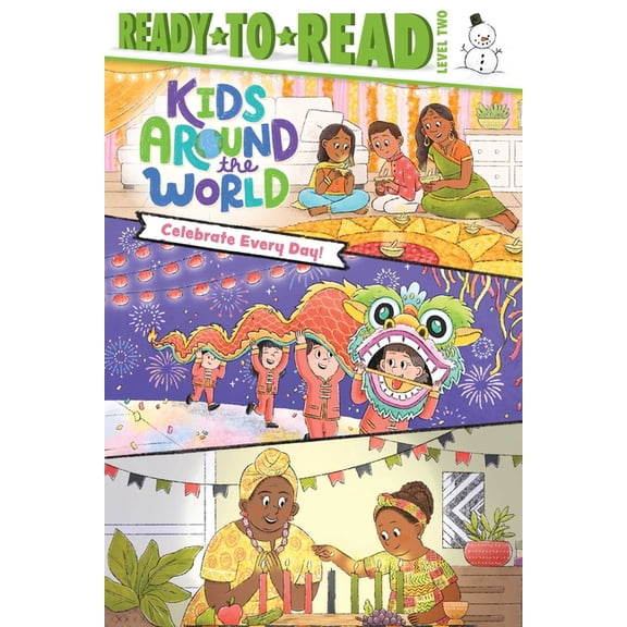 Kids Around the World Celebrate Every Day!: Ready-To-Read Level 2, (Paperback)