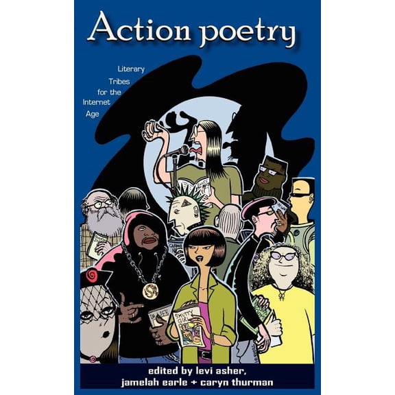 Action Poetry : Literary Tribes For The Internet Age
