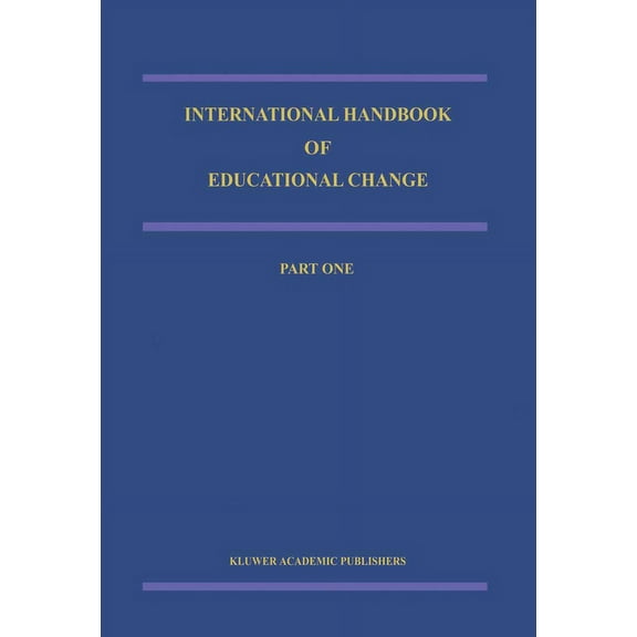 Springer International Handbooks of Educ International Handbook of Educational Change: Part Two, Book 5, (Paperback)