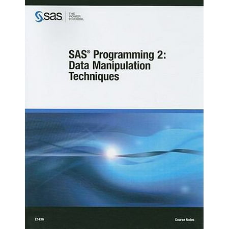 SAS Programming 2: Data Manipulation Techniques: Course Notes [Paperback - Used]