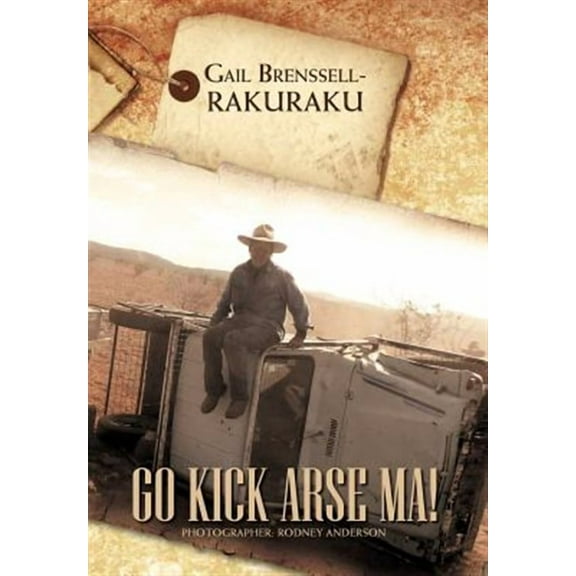 Go Kick Arse Ma! (Hardcover)