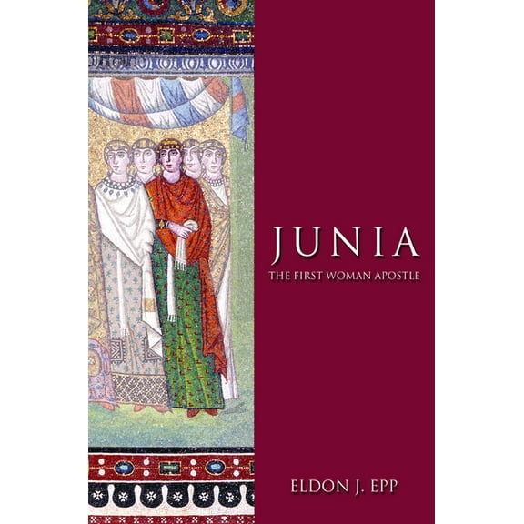 Junia: The First Woman Apostle, (Paperback)