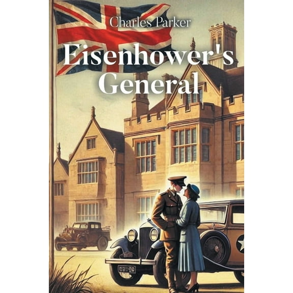 Eisenhower's General, (Paperback)