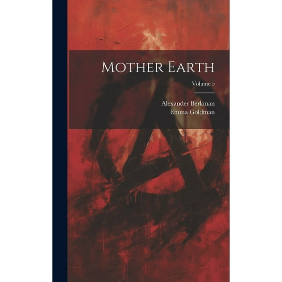 Mother Earth; Volume 5 (Hardcover)