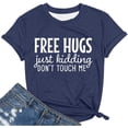 thumbnail image 2 of Hugs Just Kidding Don't Touch Me Graphic Tees for Women 2026 Summer Short Sleeve Crewneck Tshirt, 2 of 3
