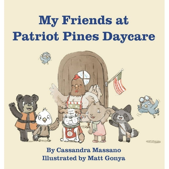 My Friends at Patriot Pines Daycare, (Hardcover)