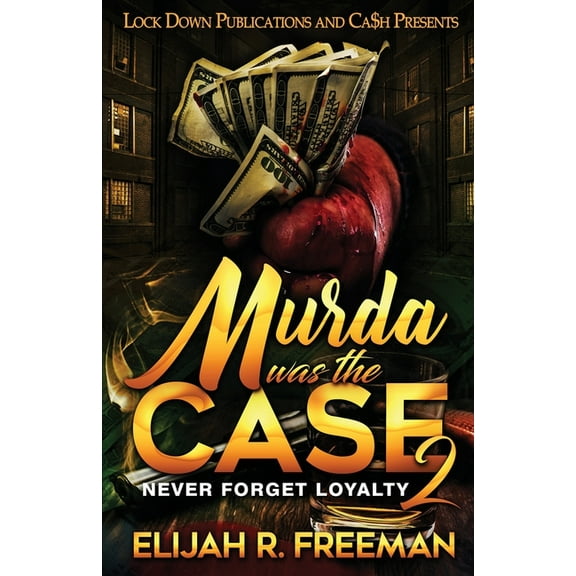 Pre-Owned Murda Was the Case 2 : Never Forget Loyalty (Paperback) 9781958111499