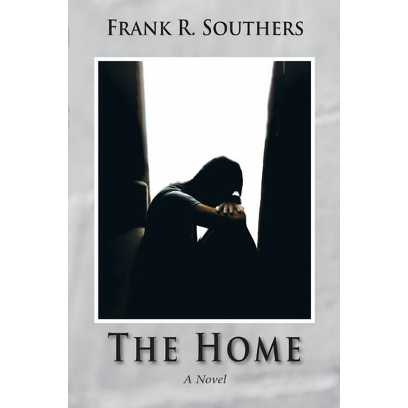 The Home  Paperback  1087027705 9781087027708 Frank R. Southers