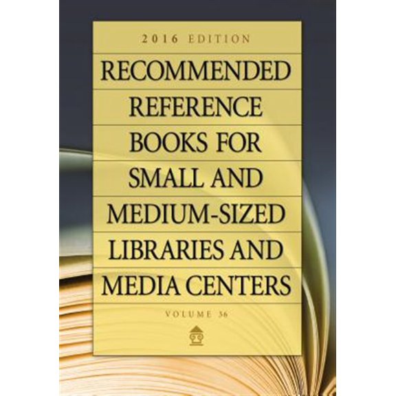 Pre-Owned Recommended Reference Books for Small & Medium-Sized Libraries & Media Centers: Recommended Reference Books for Small and Medium-Sized Libraries and Media Centers: 2016 Edition, Volume 36 (Hardcover)