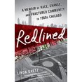 thumbnail image 1 of Pre-Owned Redlined: A Memoir of Race, Change, and Fractured Community in 1960s Chicago (Paperback) 1631523201 9781631523205, 1 of 1