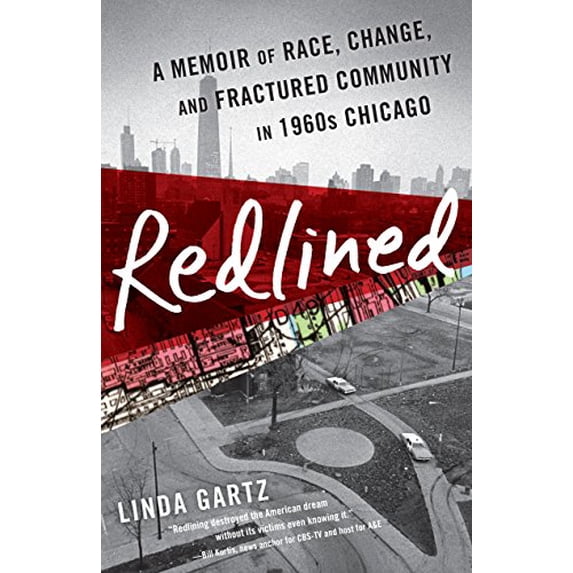 Pre-Owned Redlined: A Memoir of Race, Change, and Fractured Community in 1960s Chicago (Paperback) 1631523201 9781631523205