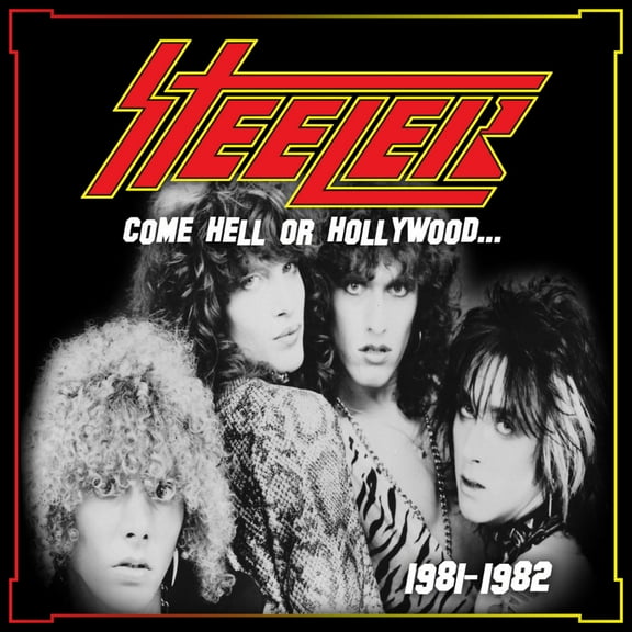 Steeler - Come Hell or Hollywood 1981-1982 - Music & Performance - CD