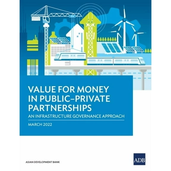 Value for Money in Public-Private Partnerships: An Infrastructure Governance Approach, (Paperback)