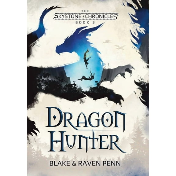 The Skystone Chronicles The Skystone Chronicles Book 3: Dragon Hunter, Book 3, (Hardcover)