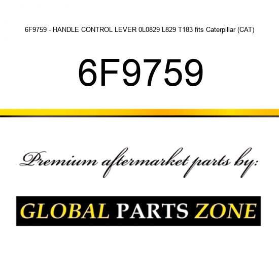 6F9759 - HANDLE CONTROL LEVER 0L0829 L829 T183 fits Caterpillar (CAT)