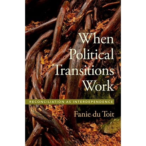 Studies in Strategic Peacebuilding When Political Transitions Work, (Hardcover)