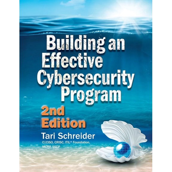 Building an Effective Cybersecurity Program (Paperback) by Tari Schreider
