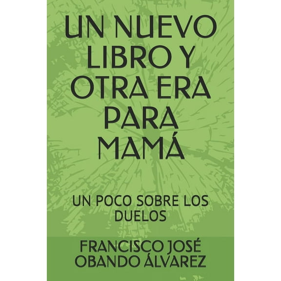 Un Nuevo Libro Y Otra Era Para Mamá (Paperback)