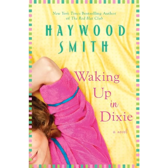 Pre-Owned Waking Up in Dixie (Hardcover) by Haywood Smith