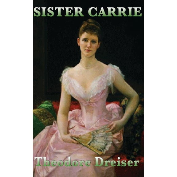 Sister Carrie, (Hardcover)