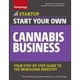thumbnail image 1 of Start Your Own Cannabis Business: Your Step-By-Step Guide to the Marijuana Industry (Startup), 1 of 1