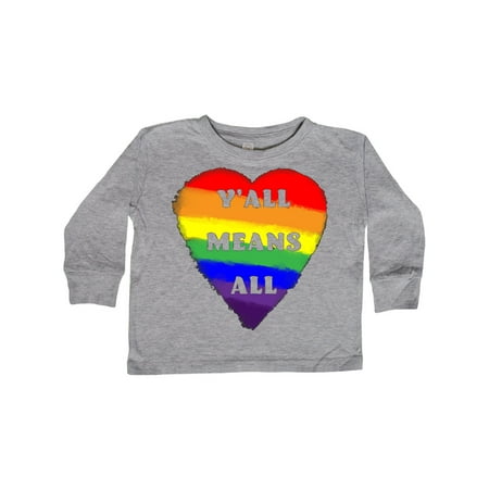 

Inktastic Y all Means All Rainbow Pride Heart Gift Toddler Boy or Toddler Girl Long Sleeve T-Shirt
