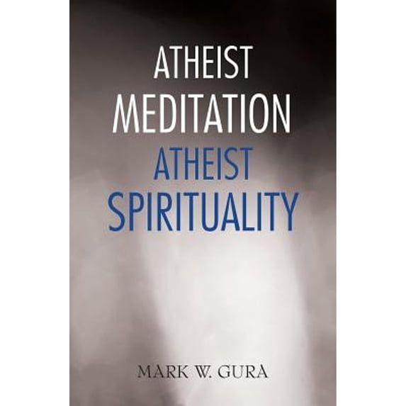 Pre-Owned Atheist Meditation Atheist Spirituality (Paperback)