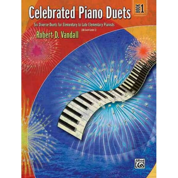 Celebrated: Celebrated Piano Duets, Bk 1: Six Diverse Duets for Elementary to Late Elementary Pianists (Paperback)