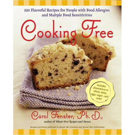 Cooking Free : 220 Flavorful Recipes for People with Food Allergies and Multiple Food Sensitivi (Paperback)