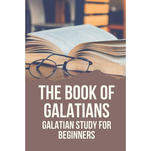 The Book Of Galatians (Paperback)