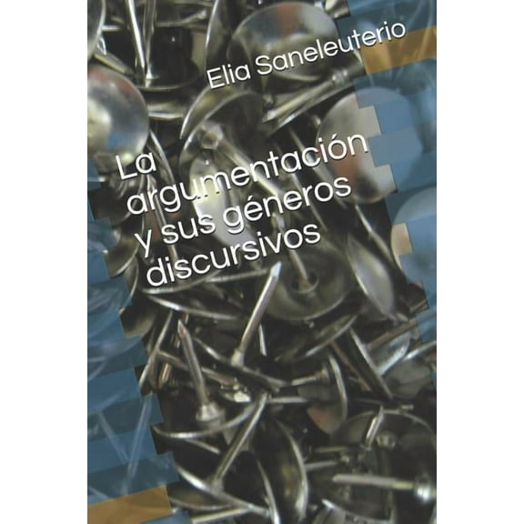 Lengua Española Para Maestros: La Argumentación Y Sus Géneros Discursivos (Series #3) (Paperback)