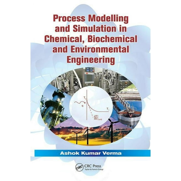 Process Modelling and Simulation in Chemical, Biochemical and Environmental Engineering, (Paperback)